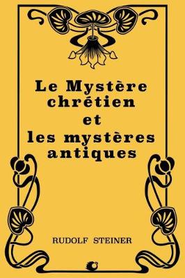 Book cover for Le Myst re Chr tien Et Les Myst res Antiques