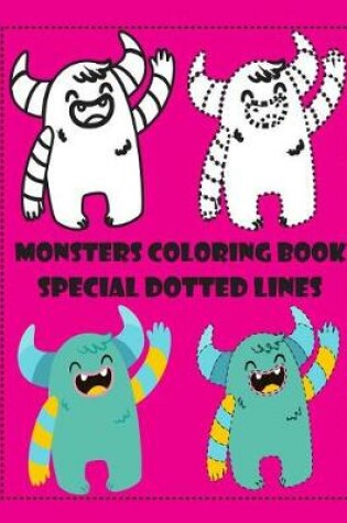 Cover of Monsters Coloring Book Special Dotted Lines
