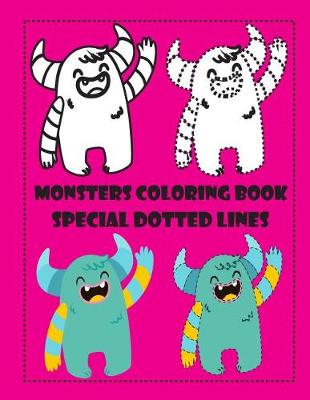 Book cover for Monsters Coloring Book Special Dotted Lines