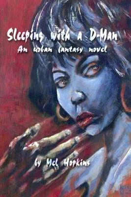 Book cover for Sleeping With a D-Man: An Urban Fantasy Novel