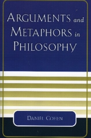 Cover of Arguments and Metaphors in Philosophy