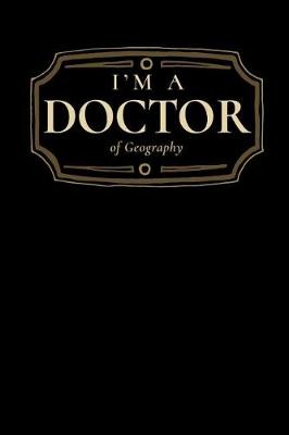 Book cover for I'm a Doctor of Geography