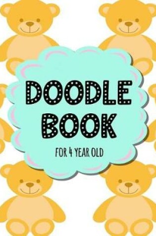 Cover of Doodle Book For 4 Year Old