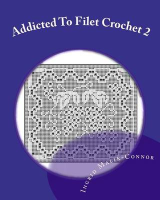 Book cover for Addicted to Filet Crochet 2