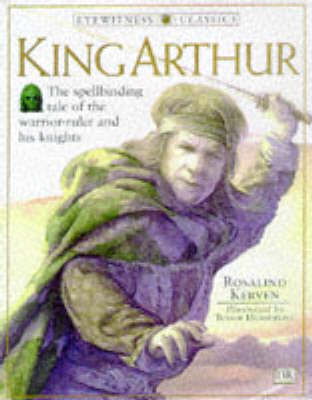 Book cover for Eyewitness Classics:  King Arthur