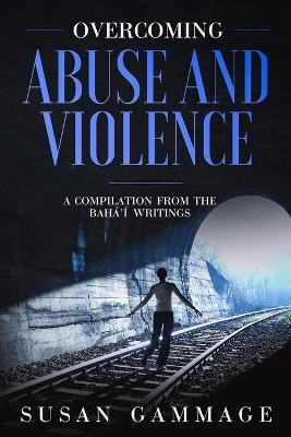 Book cover for Overcoming Abuse and Violence