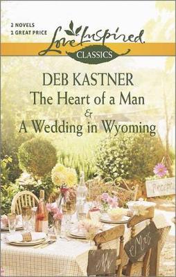 Cover of The Heart of a Man and a Wedding in Wyoming