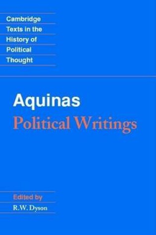 Cover of Aquinas: Political Writings. Cambridge Texts in the History of Political Thought.