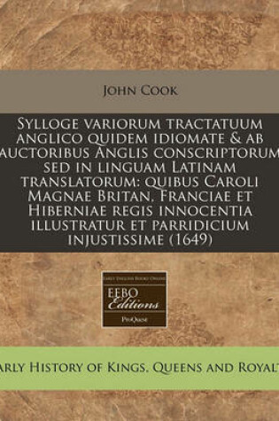Cover of Sylloge Variorum Tractatuum Anglico Quidem Idiomate & AB Auctoribus Anglis Conscriptorum sed in Linguam Latinam Translatorum