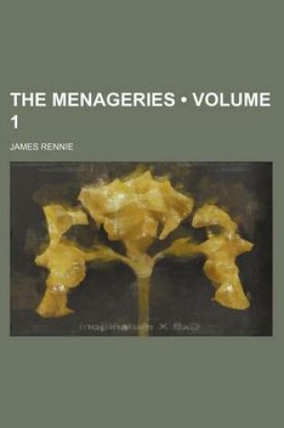 Cover of The Menageries (Volume 1)