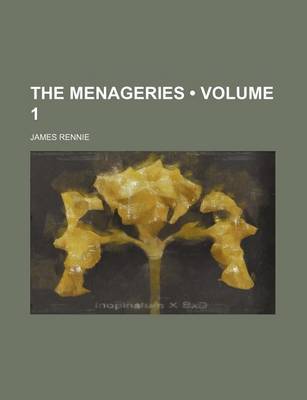 Book cover for The Menageries (Volume 1)