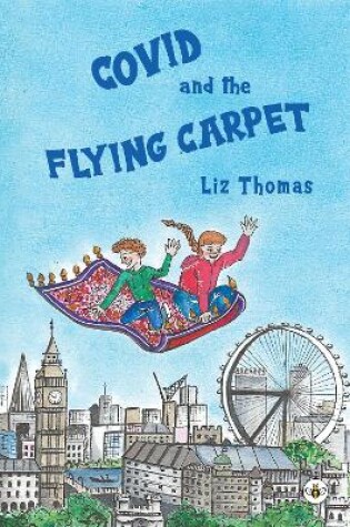 Cover of Covid and the Flying Carpet