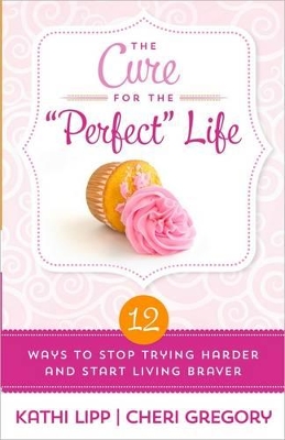 Book cover for The Cure for the "Perfect" Life