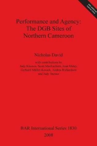 Cover of Performance and Agency: The DGB Sites of Northern Cameroon
