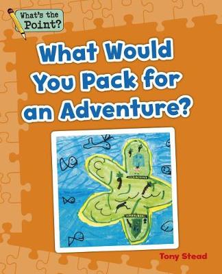 Book cover for What Would You Pack for an Adventure?