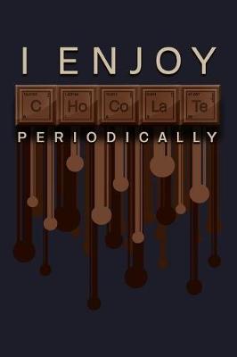 Book cover for I Enjoy Chocolate Periodically