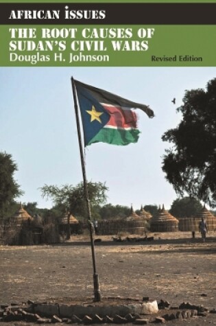 Cover of The Root Causes of Sudan's Civil Wars