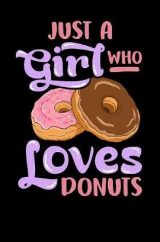 Cover of Just a Girl Who Loves Donuts