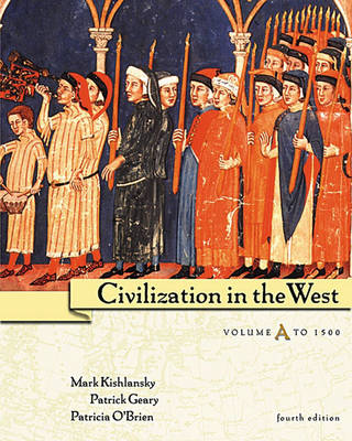 Book cover for Civilization in the West, Volume A - To 1500 (Chs 1-11)