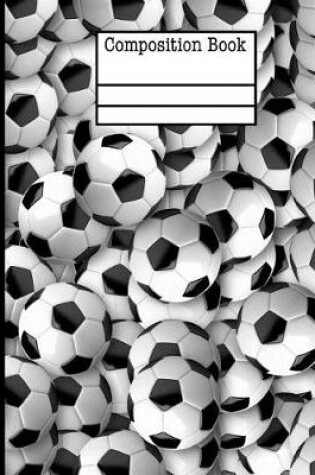 Cover of Soccer Ball Composition Notebook - Wide Ruled