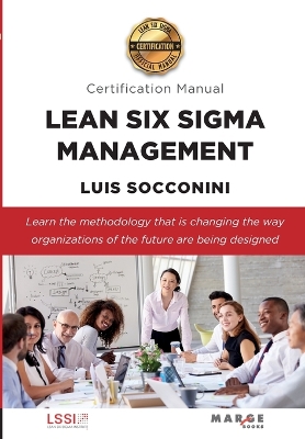 Book cover for Lean Six Sigma Management. Certification Manual