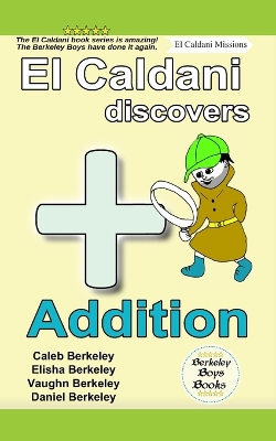 Book cover for El Caldani Discovers Addition (Berkeley Boys Books - El Caldani Missions)