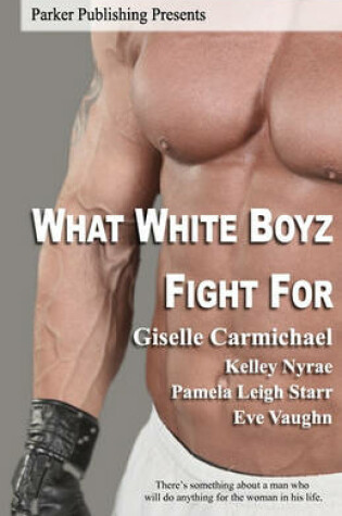 Cover of What White Boyz Fight For