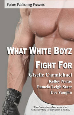 Book cover for What White Boyz Fight For