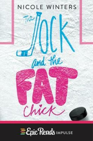Cover of The Jock and the Fat Chick