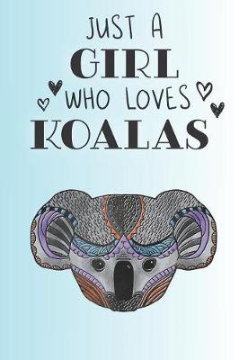 Book cover for Just A Girl Who Loves Koalas