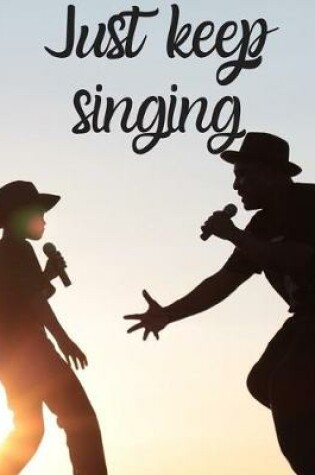 Cover of Just keep singing