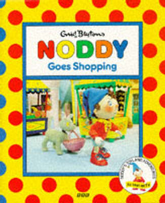 Cover of Noddy Goes Shopping