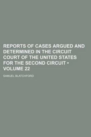 Cover of Reports of Cases Argued and Determined in the Circuit Court of the United States for the Second Circuit (Volume 22)