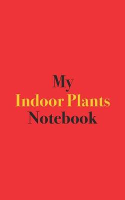 Book cover for My Indoor Plants Notebook