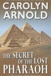 Book cover for The Secret of the Lost Pharaoh