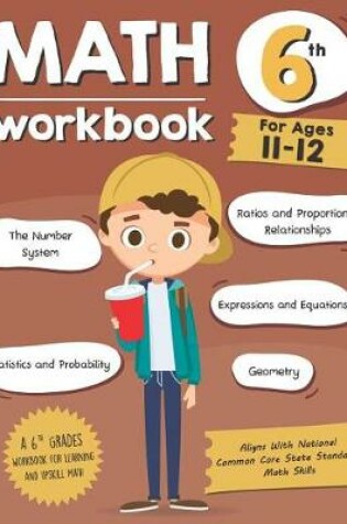 Cover of Math Workbook Grade 6 (Ages 11-12)