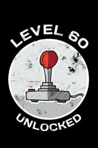 Cover of Level 60 Unlocked