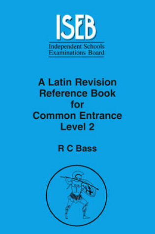 Cover of A Latin Revision Reference Book for Common Entrance Level 2