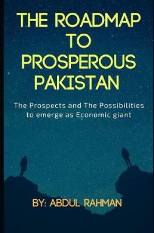 Cover of The Roadmap to Prosperous Pakistan