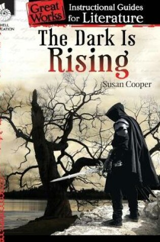 Cover of The Dark Is Rising: An Instructional Guide for Literature
