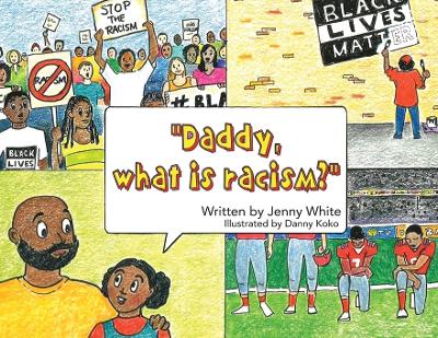 Book cover for Daddy, What is Racism?