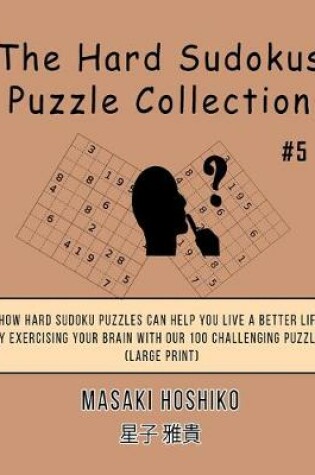 Cover of The Hard Sudokus Puzzle Collection #5