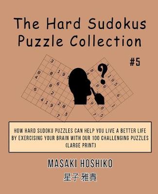 Book cover for The Hard Sudokus Puzzle Collection #5