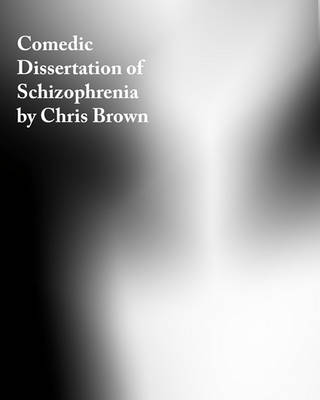 Book cover for Comedic Dissertation of Schizophrenia