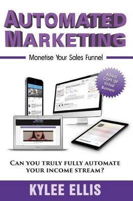 Book cover for Automated Marketing: Monetise Your Sales Funnel