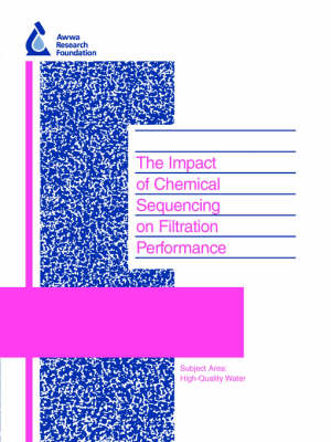 Book cover for The Impact of Chemical Sequencing on Filtration Perfomance