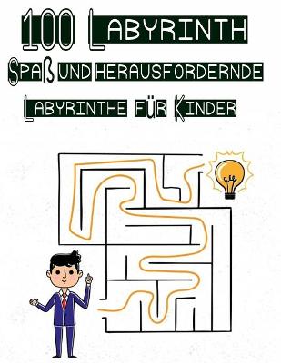 Book cover for 100 Labyrinth Fur Kinder Spass und Herausfordernde