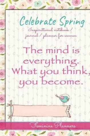 Cover of Celebrate Spring Inspirational Notebook / Journal / Planner for Women