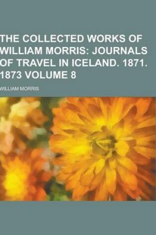 Cover of The Collected Works of William Morris Volume 8