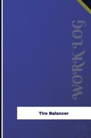 Cover of Tire Balancer Work Log